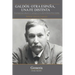 Galdós: OTRA ESPAÑA, UNA FE DISTINTA: El pensamiento educativo y teológico en la obra de Benito Pérez Galdós