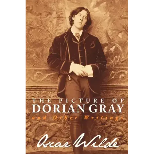 The Picture of Dorian Gray and Other Writings