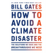 How to Avoid a Climate Disaster: The Solutions We Have and the Breakthroughs We Need