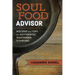 Soul Food Advisor: Recipes and Tips for Authentic Southern Cooking