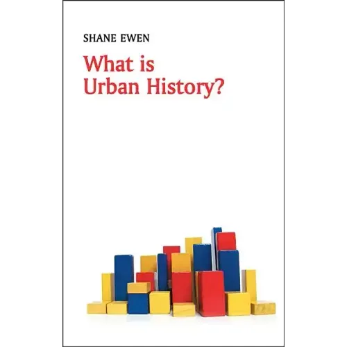 What Is Urban History?
