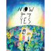 Now You Say Yes