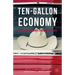 Ten-Gallon Economy: Sizing Up Economic Growth in Texas