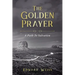 The Golden Prayer: A Path To Salvation