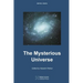 The Mysterious Universe