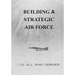 Building a Strategic Air Force