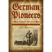 German Pioneers of Montgomery County, Ohio: Early Pioneer Life in Dayton, Miamisburg, Germantown. by H. A. Rattermann