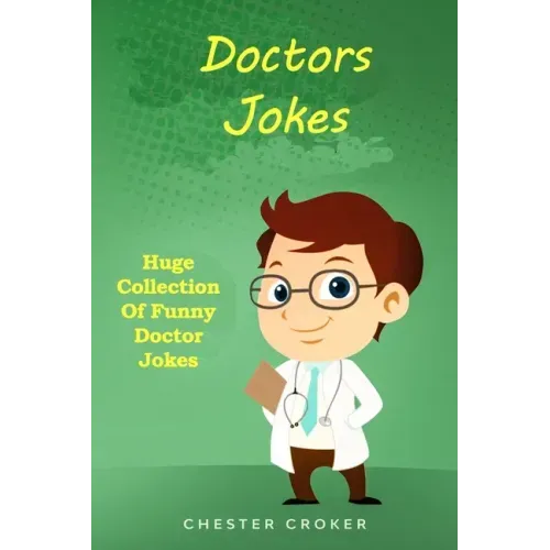 Doctors Jokes: Huge Collection Of Funny Doctor Jokes