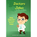 Doctors Jokes: Huge Collection Of Funny Doctor Jokes