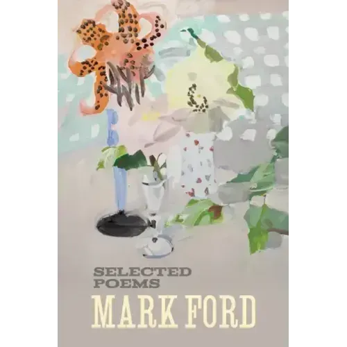 Mark Ford: Selected Poems