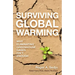 Surviving Global Warming: Why Eliminating Greenhouse Gases Isn't Enough