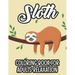 Sloth Coloring Book For Adults Relaxation: Stress Relieving Coloring Activity Sheets, Sloths In Intricate Designs And Patterns To Color
