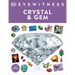 Eyewitness Crystal and Gem