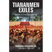 Tiananmen Exiles: Voices of the Struggle for Democracy in China