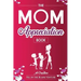 The Mom Appreciation Book: A Creative Fill-In-The-Blank Venture - The Perfect Gift for Mom