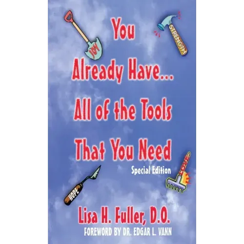 You Already Have..All of the Tools That You Need