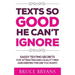 Texts So Good He Can't Ignore: Sassy Texting Secrets for Attracting High-Quality Men (and Keeping the One You Want)