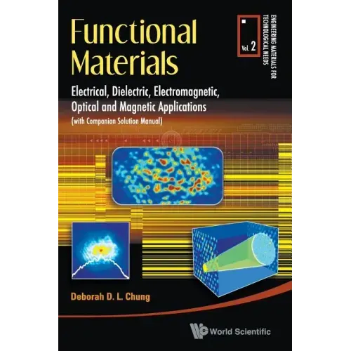 Functional Materials: Electrical, Dielectric, Electromagnetic, Optical and Magnetic Applications