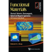 Functional Materials: Electrical, Dielectric, Electromagnetic, Optical and Magnetic Applications