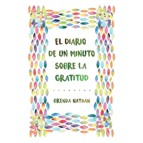 El Diario De Un Minuto Sobre La Gratitud