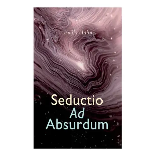 Seductio Ad Absurdum