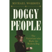 Doggy People: The Victorians Who Made the Modern Dog