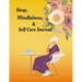 Sleep, Mindfulness, & Self Care Journal