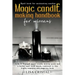 Magic Candle Making Handbook for Wiccans: A Do It Yourself magic candle making guide and a herbal spell book wisely combined in this highly engaging a
