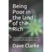Being Poor in the land of the Rich: If you are told all your life that you are poor, at what point do you break the cycle and realize that all your ne