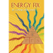 Energy Fix: Balancing the Six Life Energies for a Healthy, Happy Life