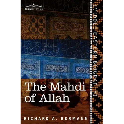 The Mahdi of Allah: A Drama of the Sudan