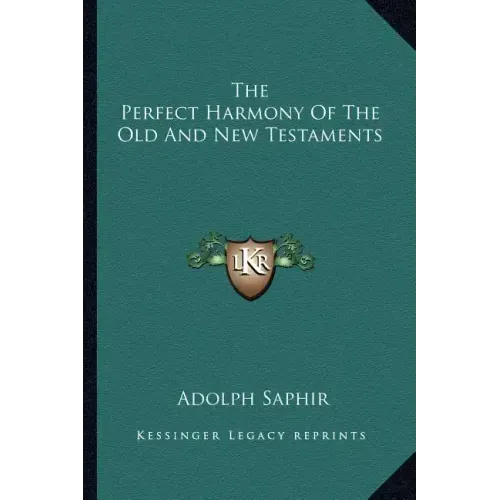 The Perfect Harmony of the Old and New Testaments