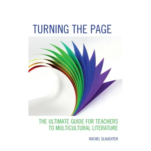 Turning the Page: The Ultimate Guide for Teachers to Multicultural Literature