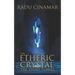 The Etheric Crystal: The Third Tunnel