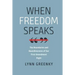 When Freedom Speaks: The Boundaries and the Boundlessness of Our First Amendment Right
