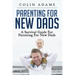 Parenting for New Dads: A Survival Guide for Parenting for New Dads