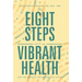 The Eight Steps to Vibrant Health: And the Miracle of Moving the Lymph