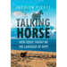 Talking Horse: How Equus Taught Me the Language of Hope