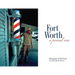 Fort Worth: A Personal View
