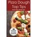 Pizza Dough Top Tips: Pizza Dough Top Tips - Home Pizza Bases Made Easy