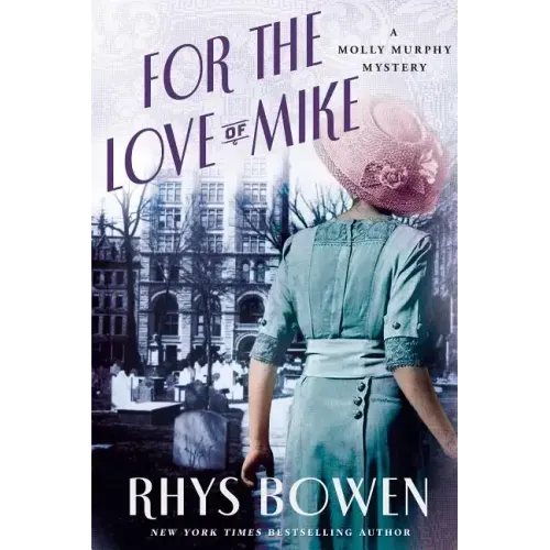 For the Love of Mike: A Molly Murphy Mystery