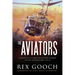 The Aviators: Stories of U.S. Army Helicopter Combat in the Vietnam War, 1971-72