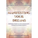 Manifesting Your Dreams: Inspiring Words of Encouragement, Strength, and Perseverance
