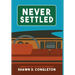 Never Settled: a memoir of a boy on the road to manhood