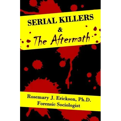 Serial Killers and the Aftermath