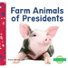 Farm Animals of Presidents