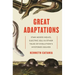 Great Adaptations: Star-Nosed Moles, Electric Eels, and Other Tales of Evolution's Mysteries Solved