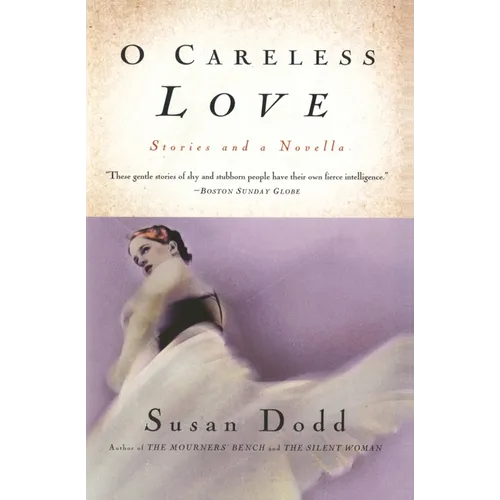 O Careless Love: Stories and a Novella