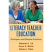 Literacy Teacher Education: Principles and Effective Practices