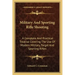 Military and Sporting Rifle Shooting: A Complete and Practical Treatise Covering the Use of Modern Military, Target and Sporting Rifles